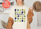 Olive You Shirt Olives of Israel TShirt Unisex Heavy Cotton Tee Jewish Israel Art Am Yisrael Chai fruits Women trendy tshirt i love you gift