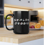 Friends Customized Shalom Mug tea cup coffee cup Ceramic Mug 11oz 15oz work mug personalized gift Israel Jewish gift coffee mug gift idea tv