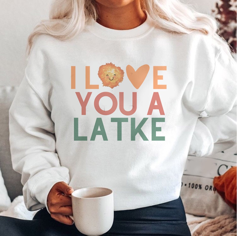 Hanukkah Sweater, I love you a latke, personalized gift, custom gift, Jewish Holiday, gift, Unisex Sweatshirt, jewish art, sweatshirt