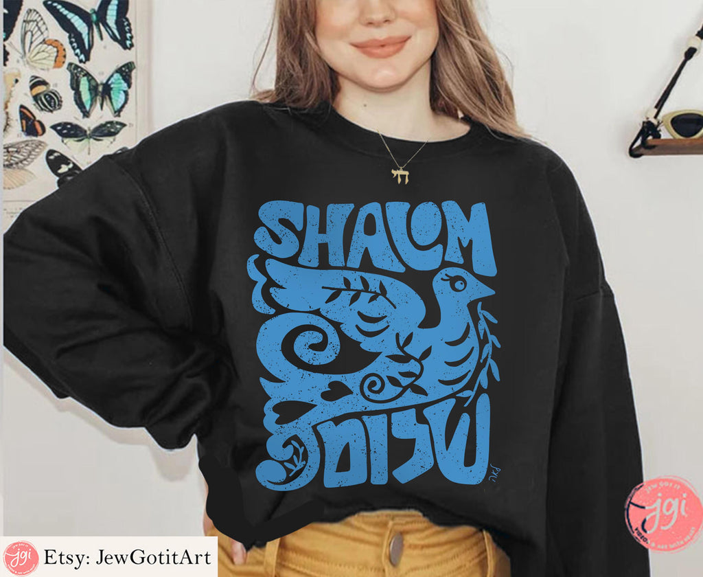 Shalom Peace Sweater Hoodie Shirt woman man shirt unisex jewish gift Israel Sweatshirt Jewish Shirt Hanukkah Israel Art Dove Peace Tshirt