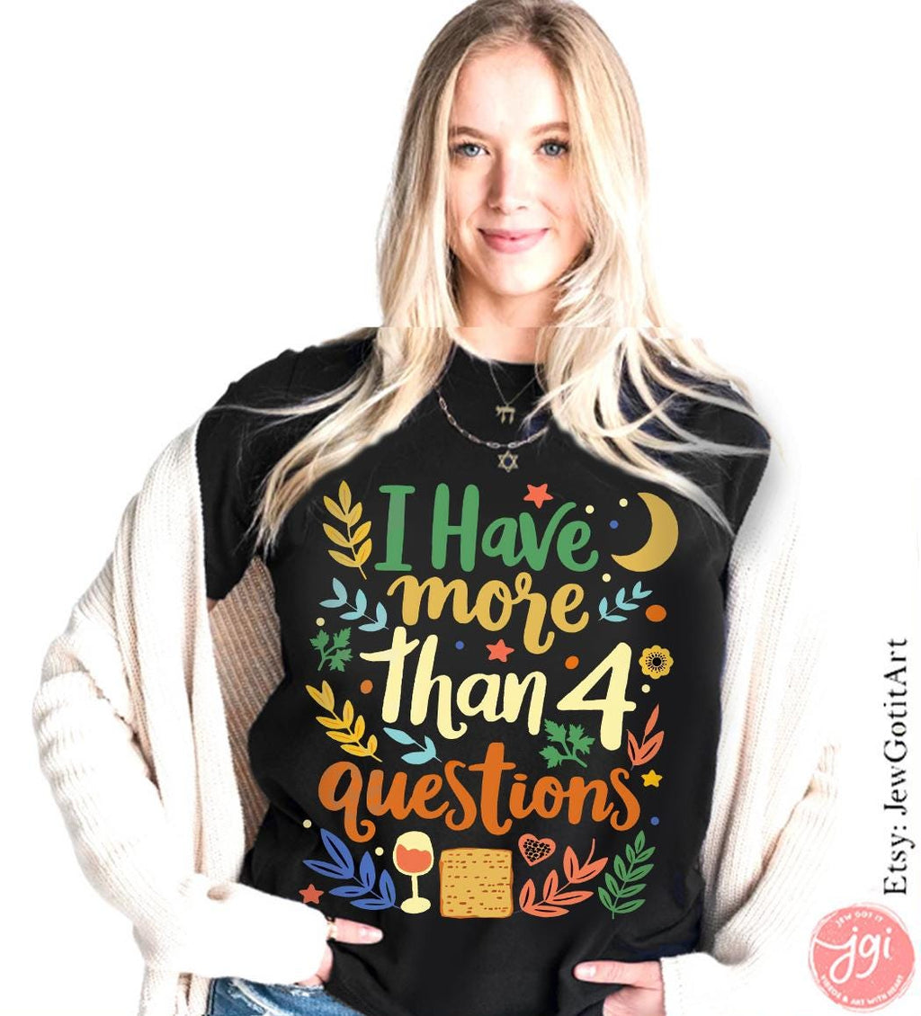 Have More Than 4 Questions Passover Shirt for Kids | Funny Jewish Seder Tee | Matzah & Wine Lover Shirt Boho Passover Apparel Passover Gift