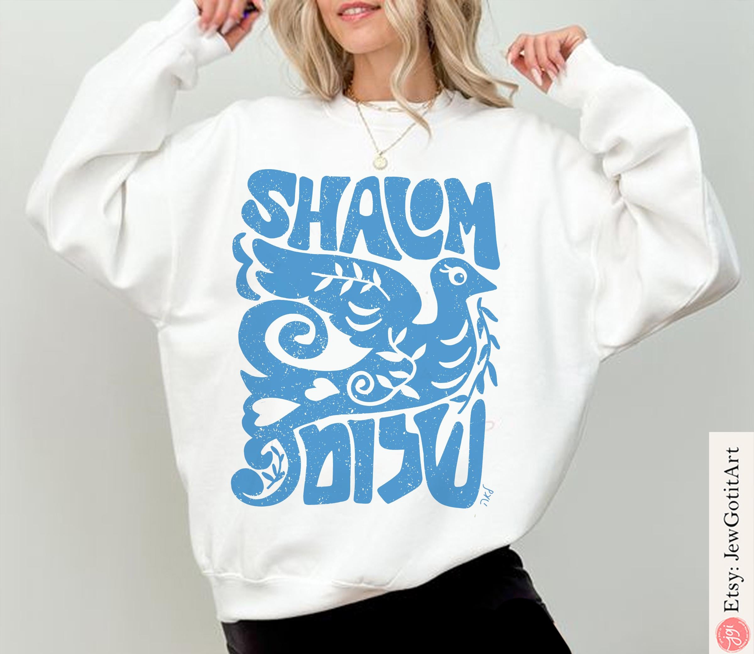 Shalom Peace Shirt Sweatshirt Sweater Hebrew Israeli Artist Israel Art Am Yisrael Chai Israel Shirt Jewish gift Dove Art Unisex shirt