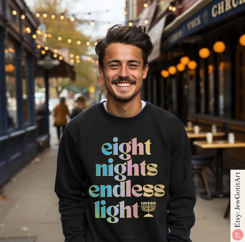 Hanukkah Sweatshirt Shirt • Eight Nights Endless Light • Jewish Chanukah Gift • Menorah Design Men & Women Israeli Artist Hanukkah Apparel