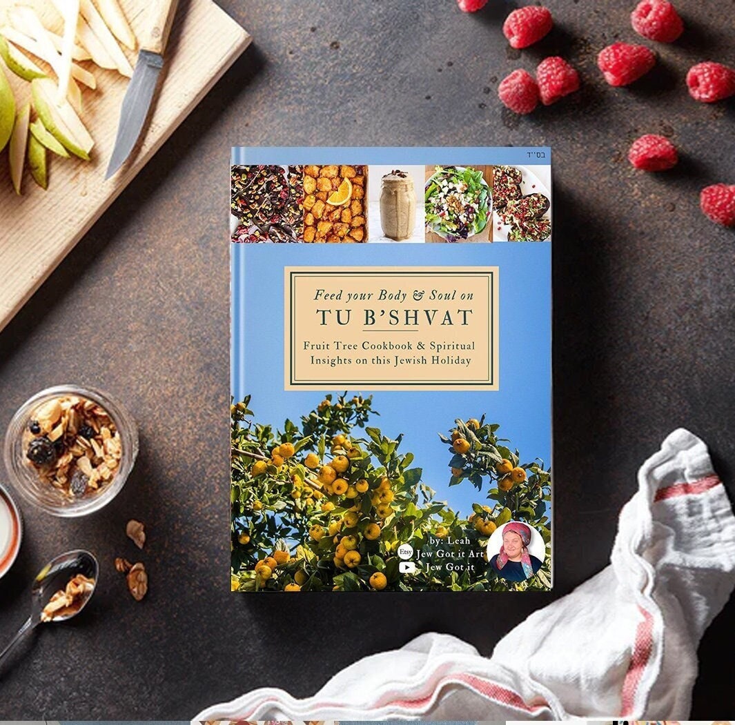 Tu BiShvat Cookbook Hardcover Book Recipes Blessings Spiritual Gift Israeli b'shvat Israel Food Jokes Printable Jewish Holiday Kosher Trees