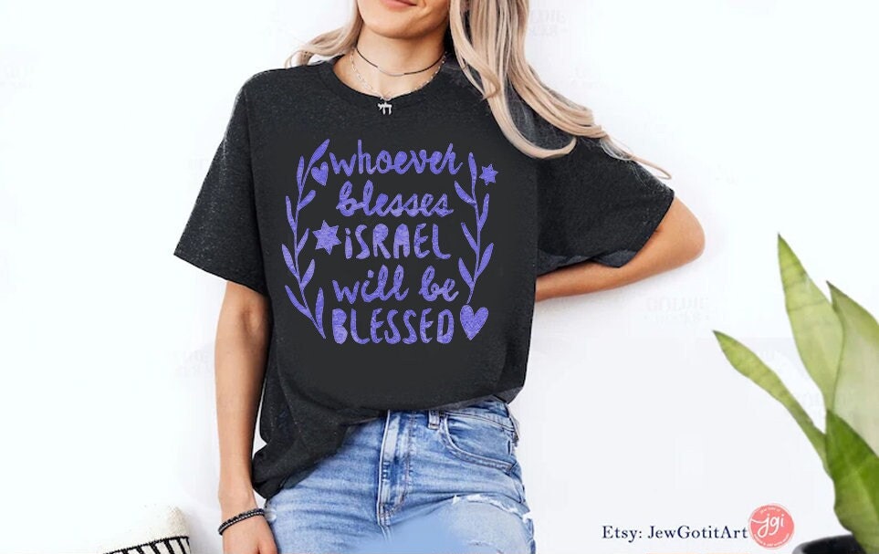 Bless Israel and you will be Blessed TShirt graphic shirt israel art jewish gift Israeli Pride Proud Jew Israeli Am Yisrael Chai Jewish Star