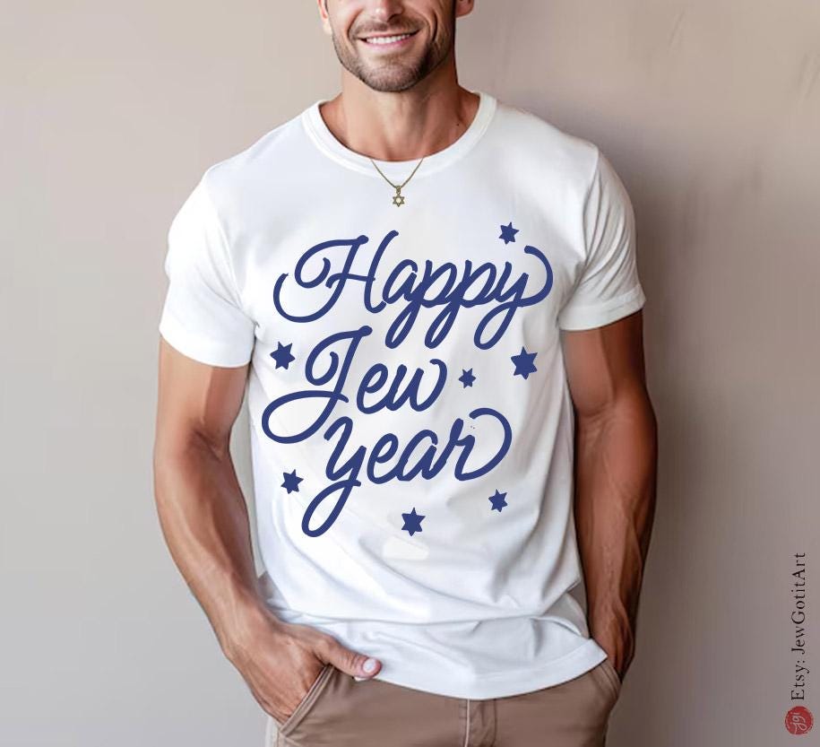 Happy Jew Year TShirt Rosh Hashanah Am Yisrael Chai graphic tees tshirt  jewish gift Israeli Artist Hashana Jewish Holiday Gifts Shana Tova