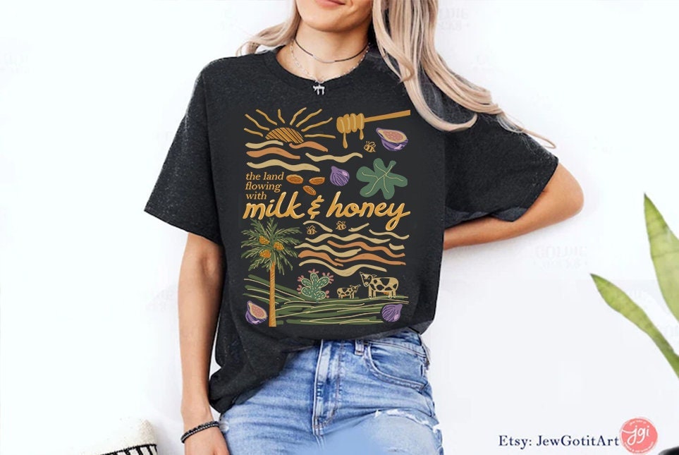 Milk & Honey Land Israel Jewish Art shirt woman man gift Israeli Artist Nature shirt Am Yisrael Chai Gifts for her Tshirt Israeli Artist