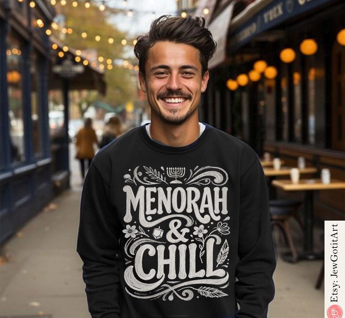 Hanukkah Hoodie Sweatshirt • Menorah and Chill • Jewish Chanukah Gift • Menorah Design Men & Women Israeli Artist Hanukkah Apparel Shirt