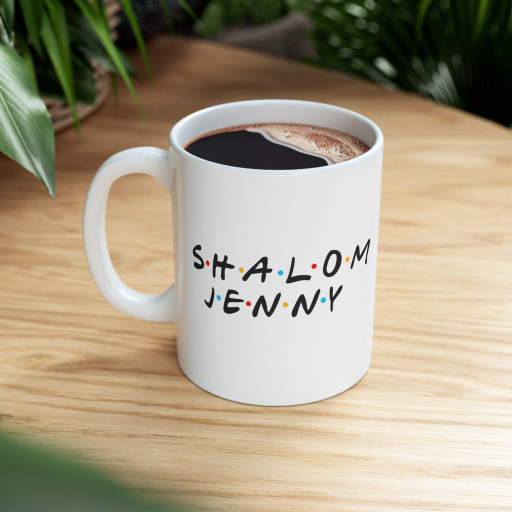 Friends Customized Shalom Mug tea cup coffee cup Ceramic Mug 11oz 15oz work mug personalized gift Israel Jewish gift coffee mug gift idea tv