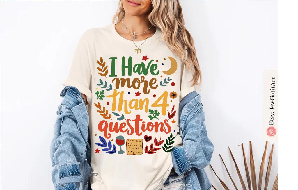 I Have More Than 4 Questions Passover Shirt | Funny Jewish Seder Tee Matzah & Wine Lover Shirt | Boho Passover Apparel Perfect Passover Gift