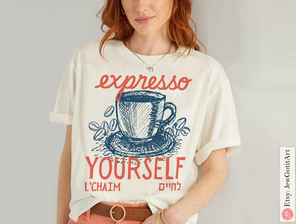 Coffee Espresso Hoodie Sweatshirt T-Shirt L'Chaim Zionist Shirt Israeli Artist Jewish Gift Apparel coffee lover Sweater Am Yisrael Chai