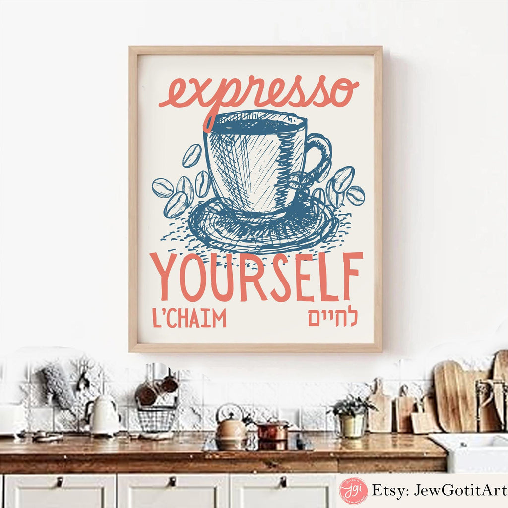 Coffee Wall Art Espresso Yourself Art Jewish Gift Poster Print L'Chaim Am Yisrael Chai Jewish Gift Israel Art Am Yisrael Chai Coffee Lover
