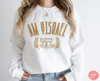 Am Yisrael Chai Sweatshirt Israel Sweater Design Unisex Israeli Artist Israel Art Jewish Holiday Rosh Hashanah Support Israel Jewish Gift