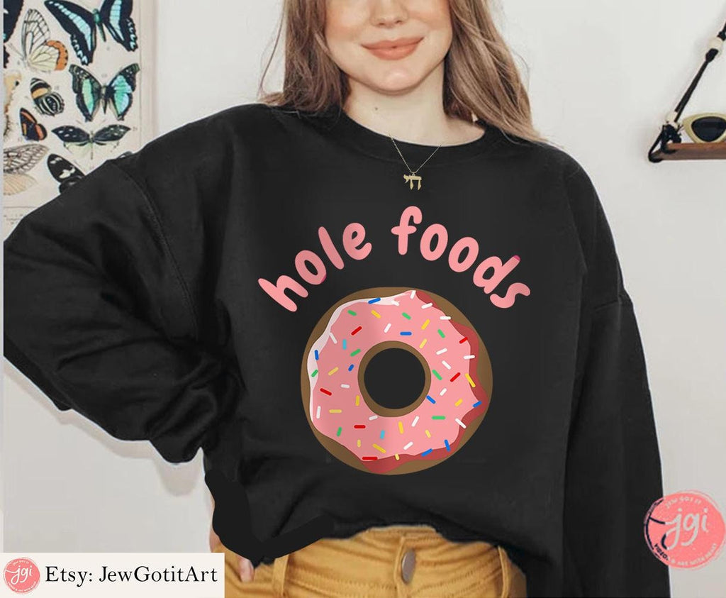 Donut Shirt hole foods Sweatshirt unisex Pink Donut Shirt woman man shirt gift, Israel Art Jewish Shirt Hanukkah Israeli Artist Holiday