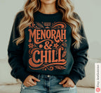 Hanukkah Shirt Sweatshirt • Menorah and Chill • Jewish Chanukah Gift • Menorah Design Men & Women Israeli Artist Hanukkah Apparel