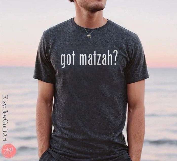 Got Matzah Passover T-Shirt for Men Women Funny Jewish Holiday Graphic Tee Perfect for Seder Pesach Celebration Passover gifts Pesach Gifts