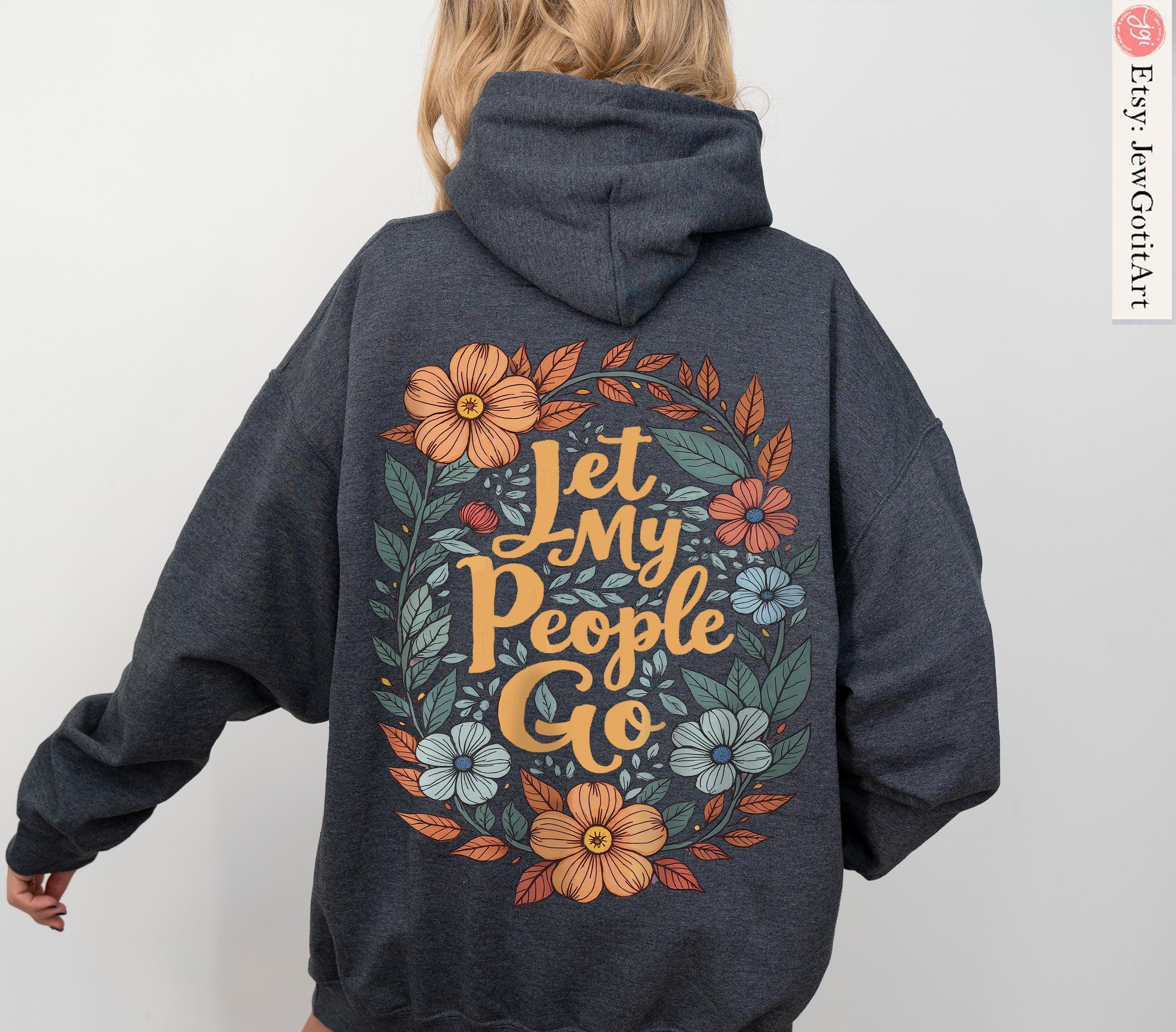 Let My People Go Passover Gift Graphic Tee Hoodie Sweatshirt Pesach Gift Jewish Shirt Am Yisrael Chai Israel Art T-Shirt Boho Jewish Apparel