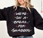 Friends Jewish Parody We Were on a Break for Shabbos Funny Shabbat Shirt, Mug or Tote Bag Am Yisrael Chai Gift Frum Pop Culture Jewish Gift