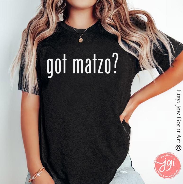 Got Matzah Passover T-Shirt for Men Women Funny Jewish Holiday Graphic Tee Perfect for Seder Pesach Celebration Passover gifts Pesach Gifts