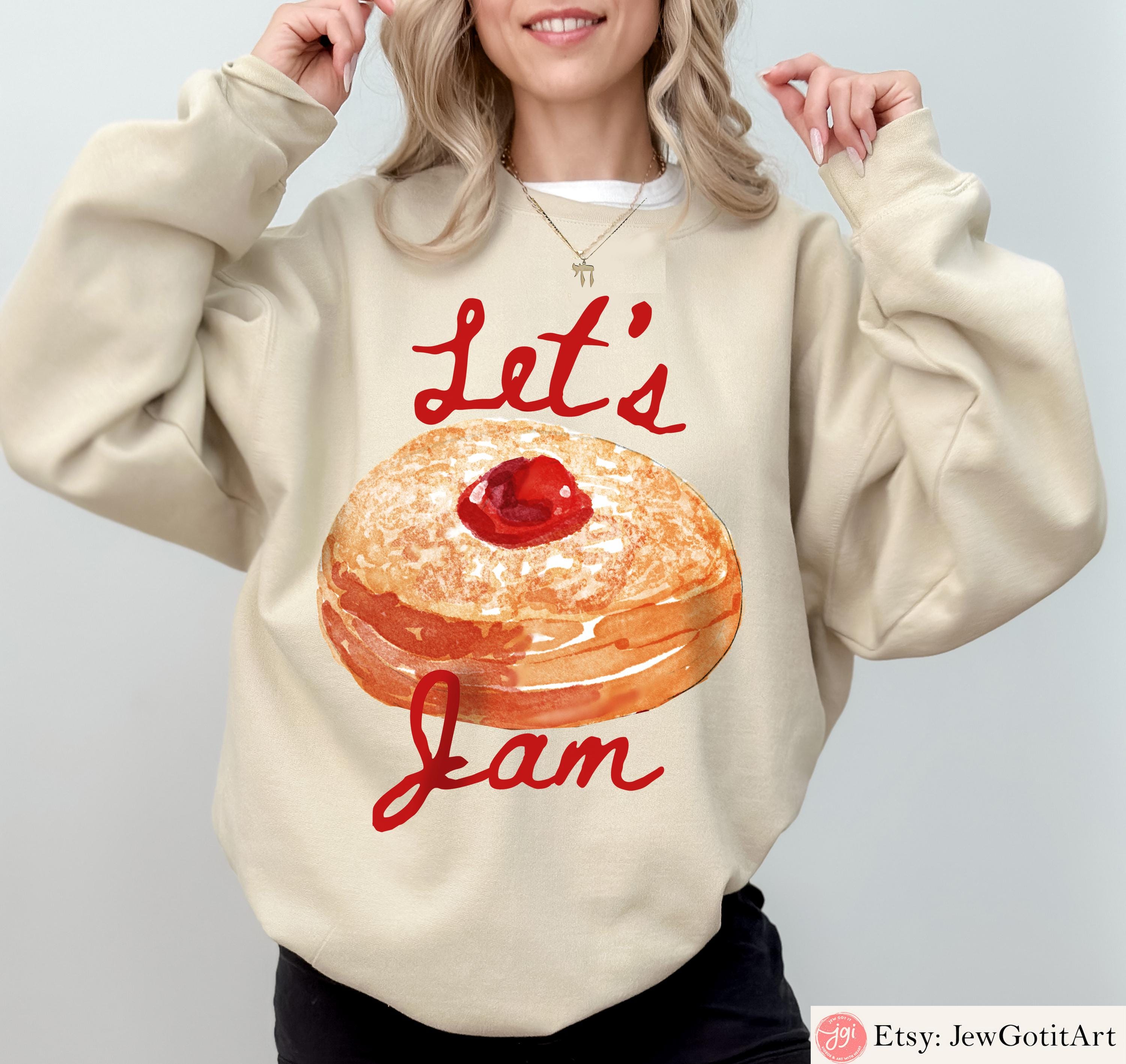 Hanukkah Sweatshirt Donut Hoodie | Let’s Jam Jelly Donut Shirt | Jewish Gift for Men & Women | Chanukah Israeli Artist Design Hanukkah Shirt