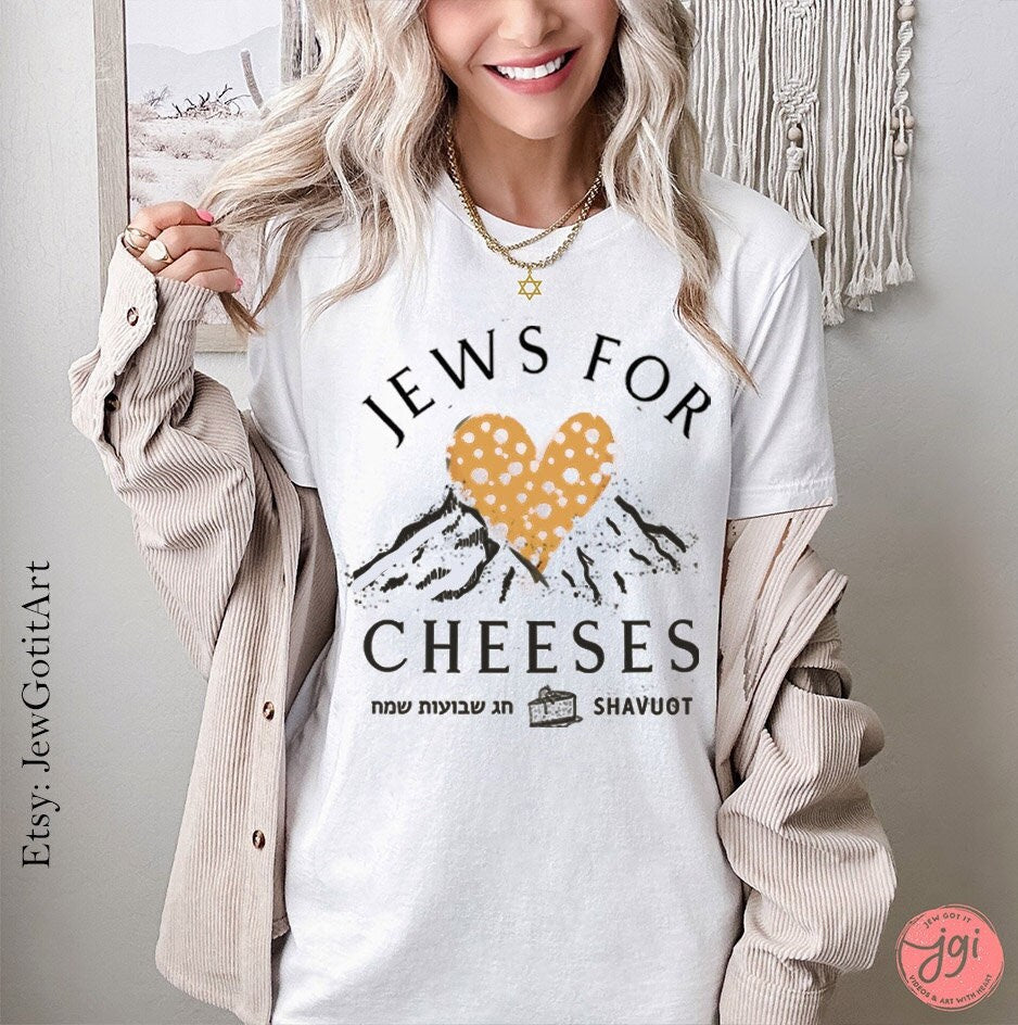 Jews for Cheeses Shavuot Shirt Funny Jewish Art Tee Am Yisrael Chai T-Shirt Cheese Lover Gift Israeli Artist Holiday Bible Shirt Shavuos