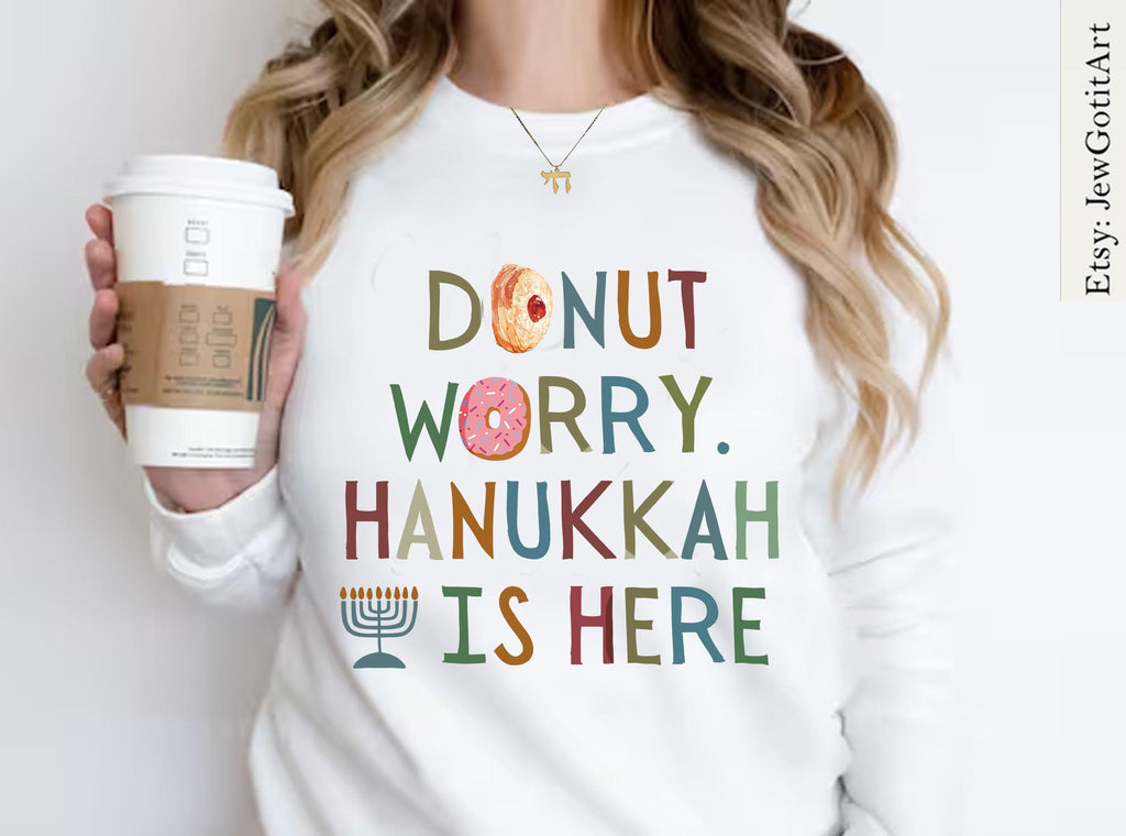 Hanukkah Donut Sweater unisex Jelly Donut Don't Worry sweatshirt woman man jewish gift Israel Jewish Shirt Chanukah Israeli Artist Holiday