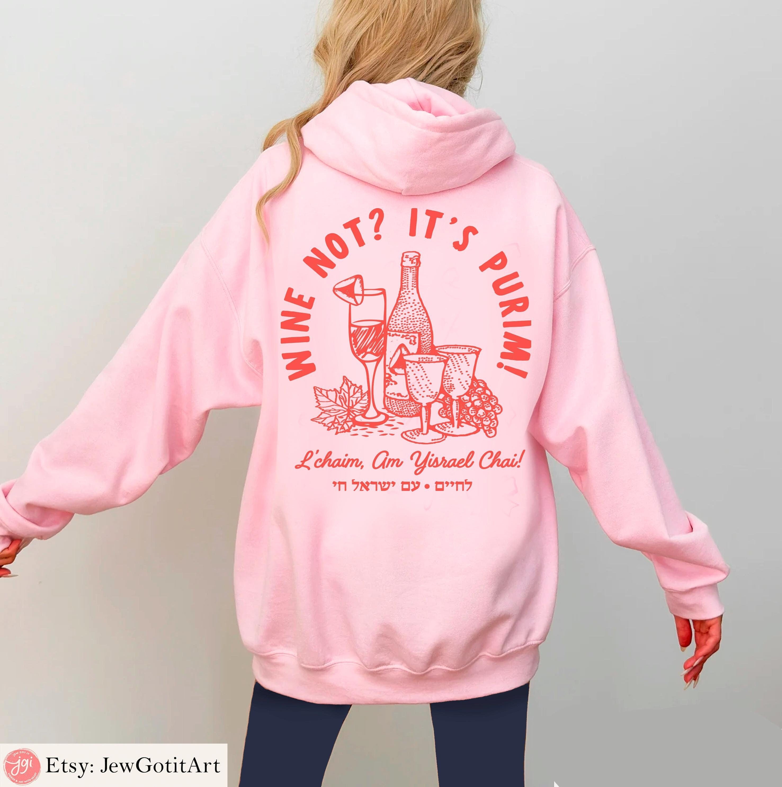 Purim Wine Hoodie Shirt Sweatshirt T-Shirt Sweater Purim Costume Gift Israeli Artist Jewish Holiday Wine Not Purim Gift Idea Man Women Shirt