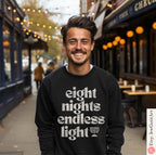 Hanukkah Shirt Sweatshirt • Eight Nights Endless Light • Jewish Chanukah Gift • Menorah Design Men & Women Israeli Artist Hanukkah Apparel