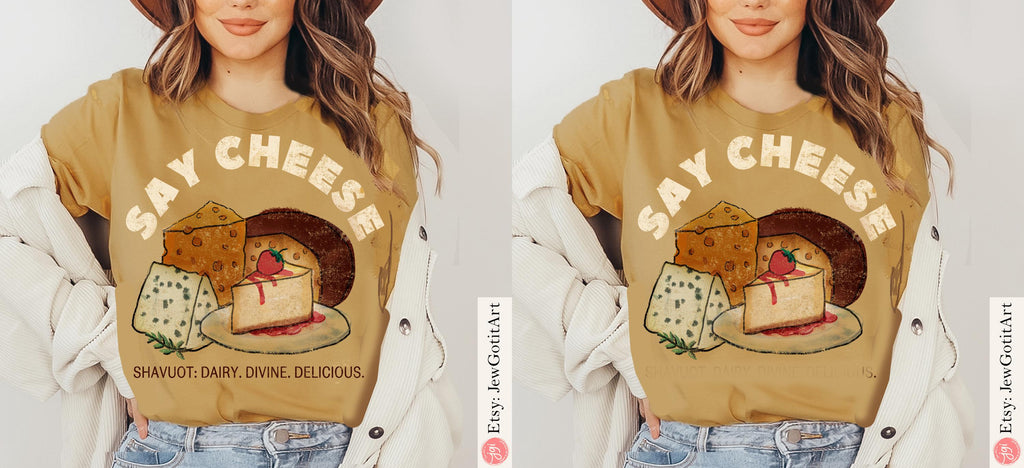 Shavuot Shirt Say Cheese T-Shirt Sweatshirt Funny Jewish Holiday Tee Dairy Lover Gift Torah Shavuos Apparel Am Yisrael Chai Am Yisrael Chai