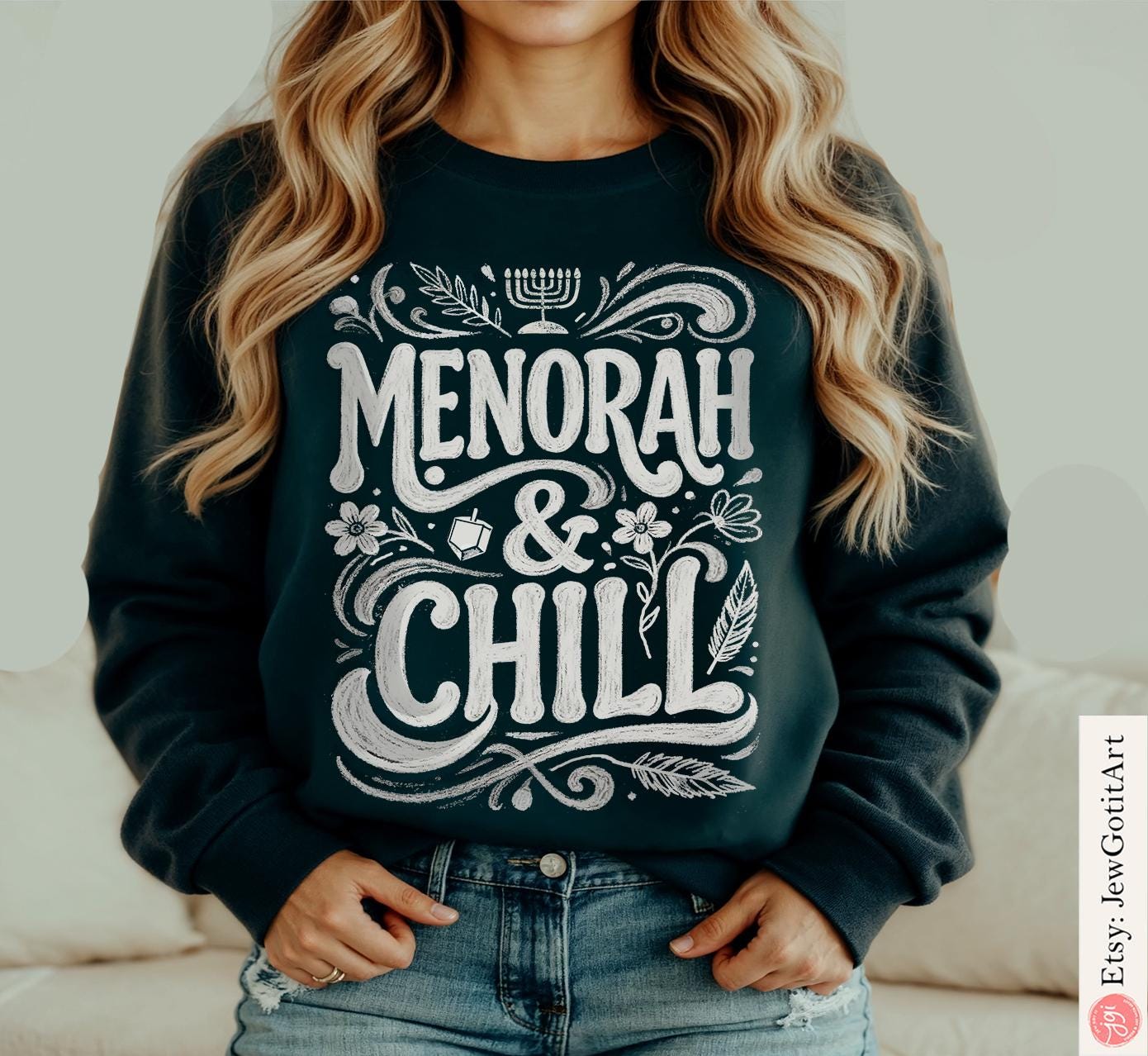 Hanukkah Shirt Sweatshirt • Menorah and Chill • Jewish Chanukah Gift • Menorah Design Men & Women Israeli Artist Hanukkah Apparel