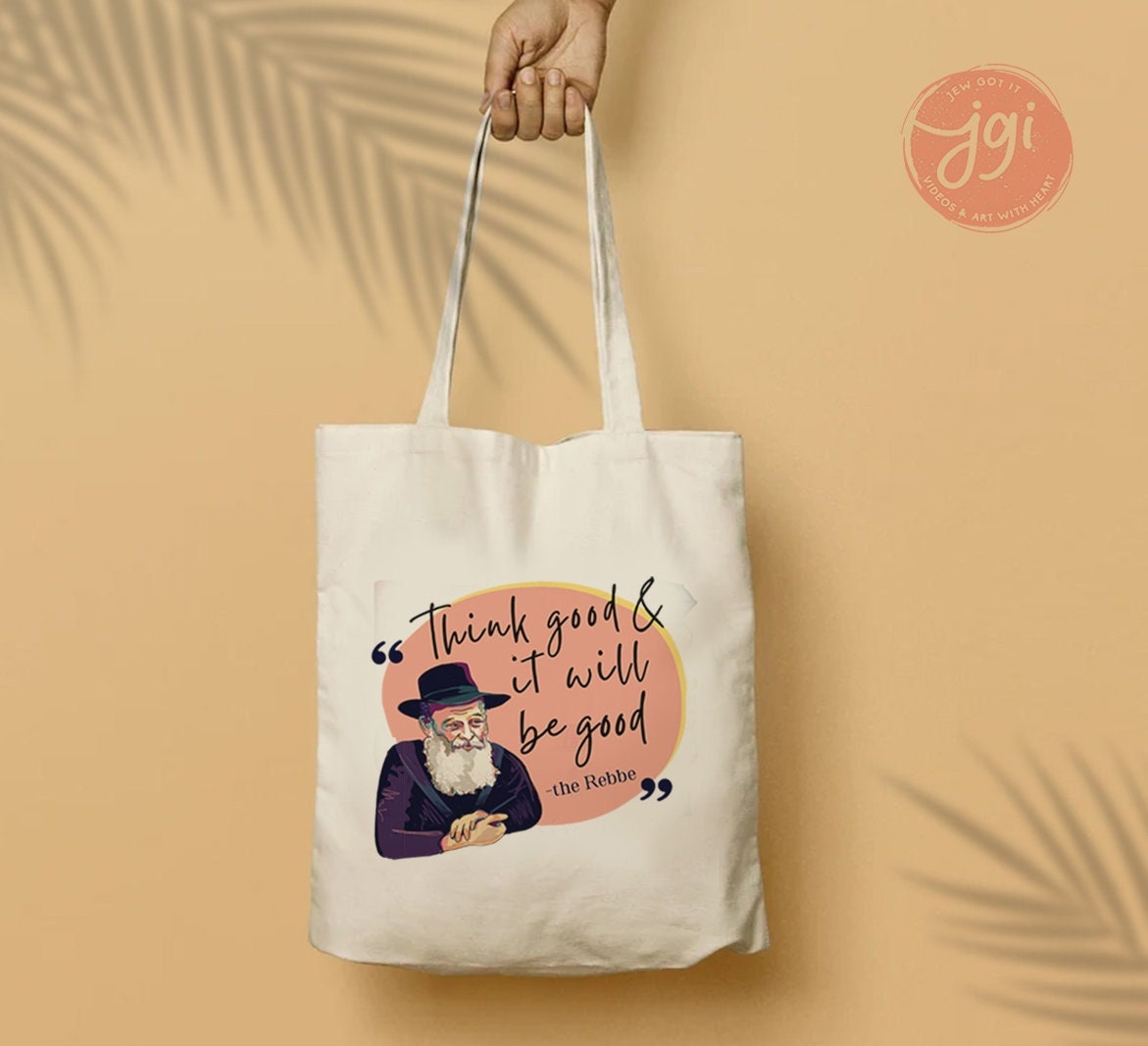 Rebbe Art Bag, quote bag, think good and it will be good, bag, Tote bag, canvas bag, Rebbe art, Rebbe photo, Aesthetic, Jewish, Art, gift