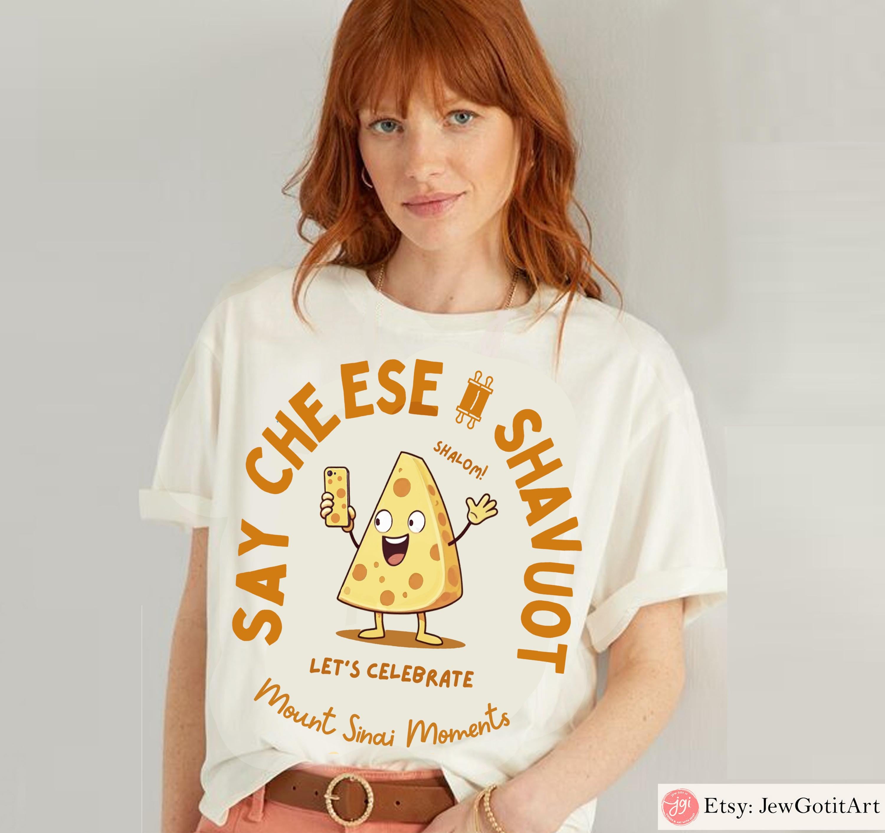 Shavuot Shirt Say Cheese T-Shirt Sweatshirt Funny Jewish Holiday Tee Dairy Lover Gift Torah Shavuos Apparel Am Yisrael Chai Iphone art