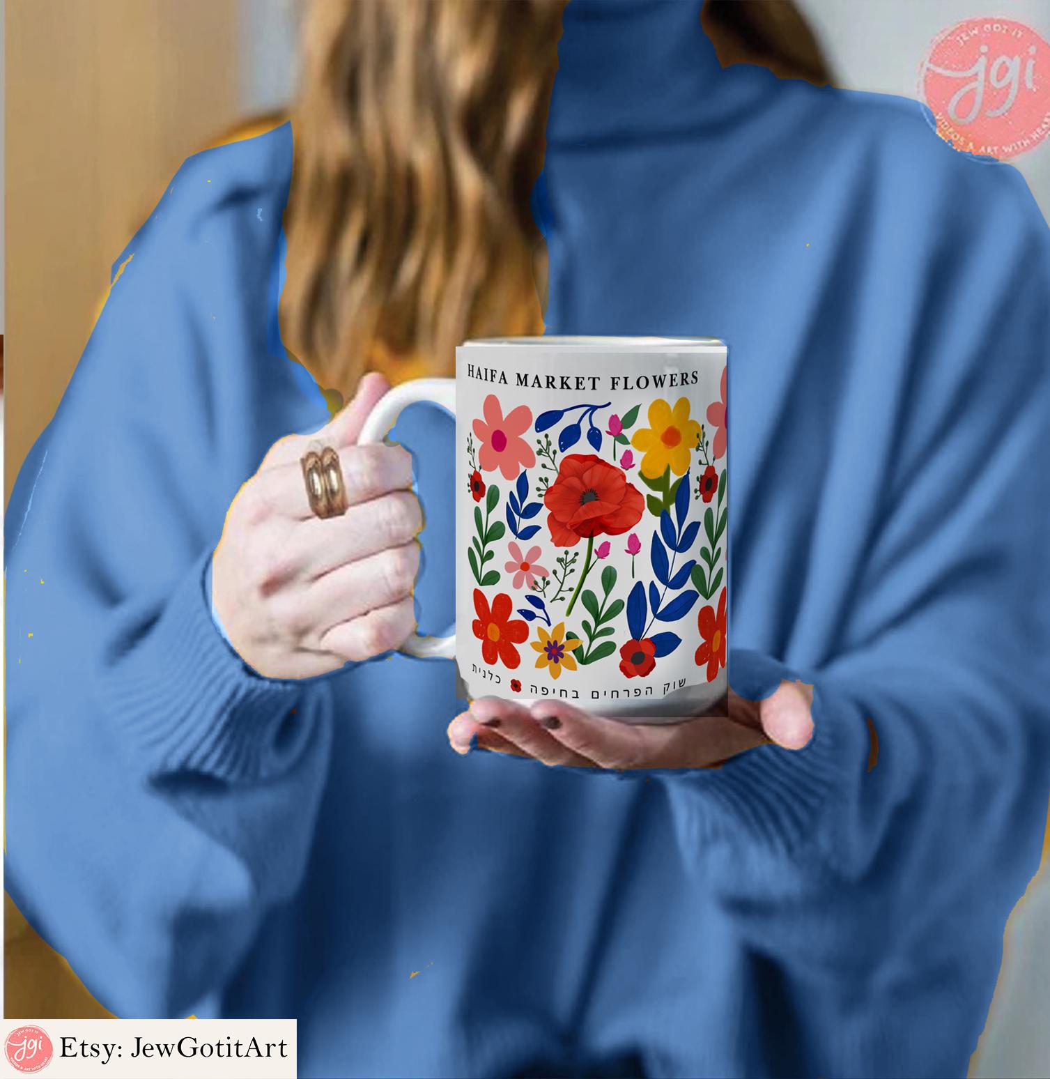 Flower Market Haifa Israel Tote Bag Mug 11oz 15oz Floral Art Jewish Gift Kalanit Flower Shirt Israeli Artist Mug Ceramic Mugs Kalanit Flower