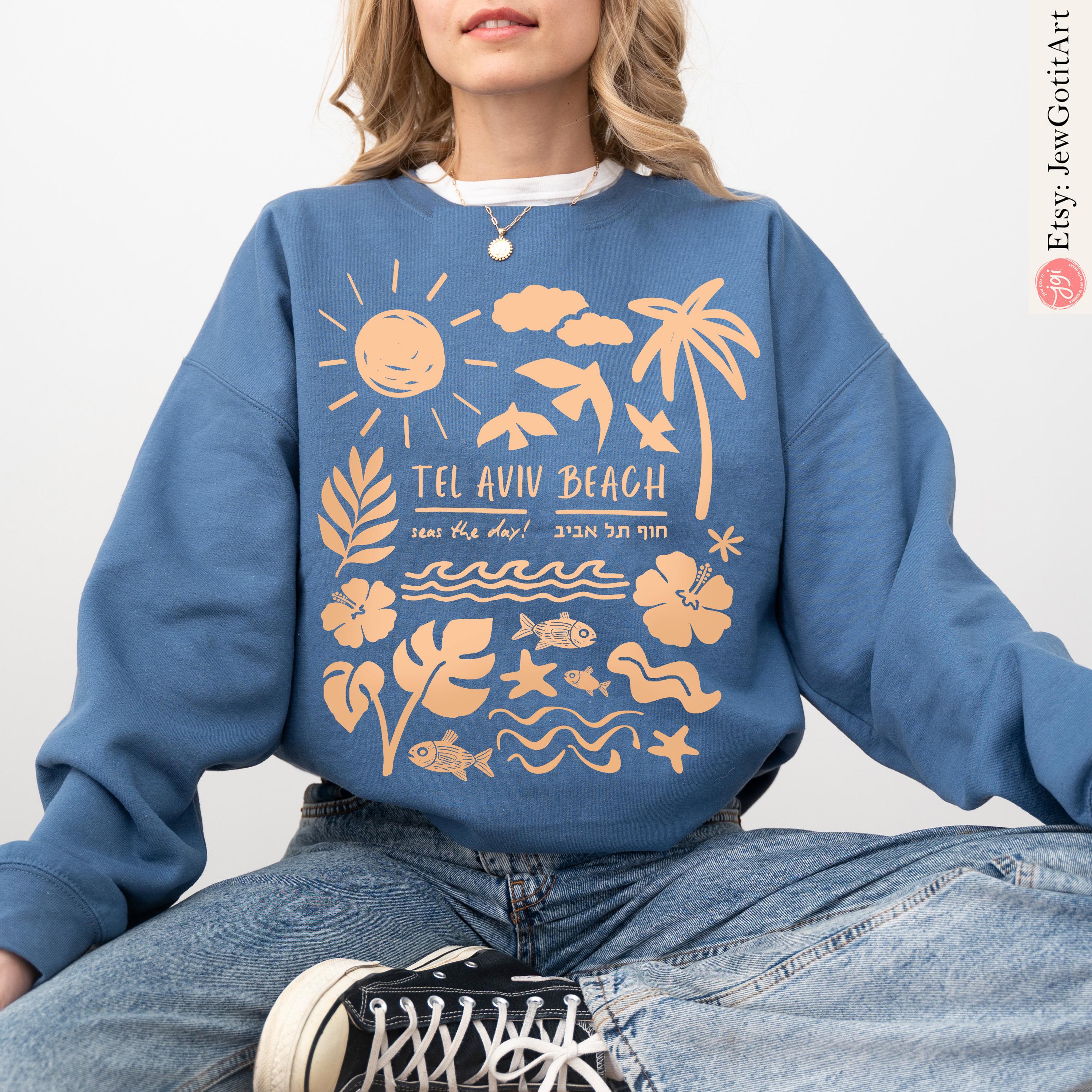 Tel Aviv Beach Hoodie Sweatshirt T-Shirt Unisex Zionist Shirt Israeli Artist Jewish Gift Apparel Israel Shirt Am Yisrael Chai Beach Shirt