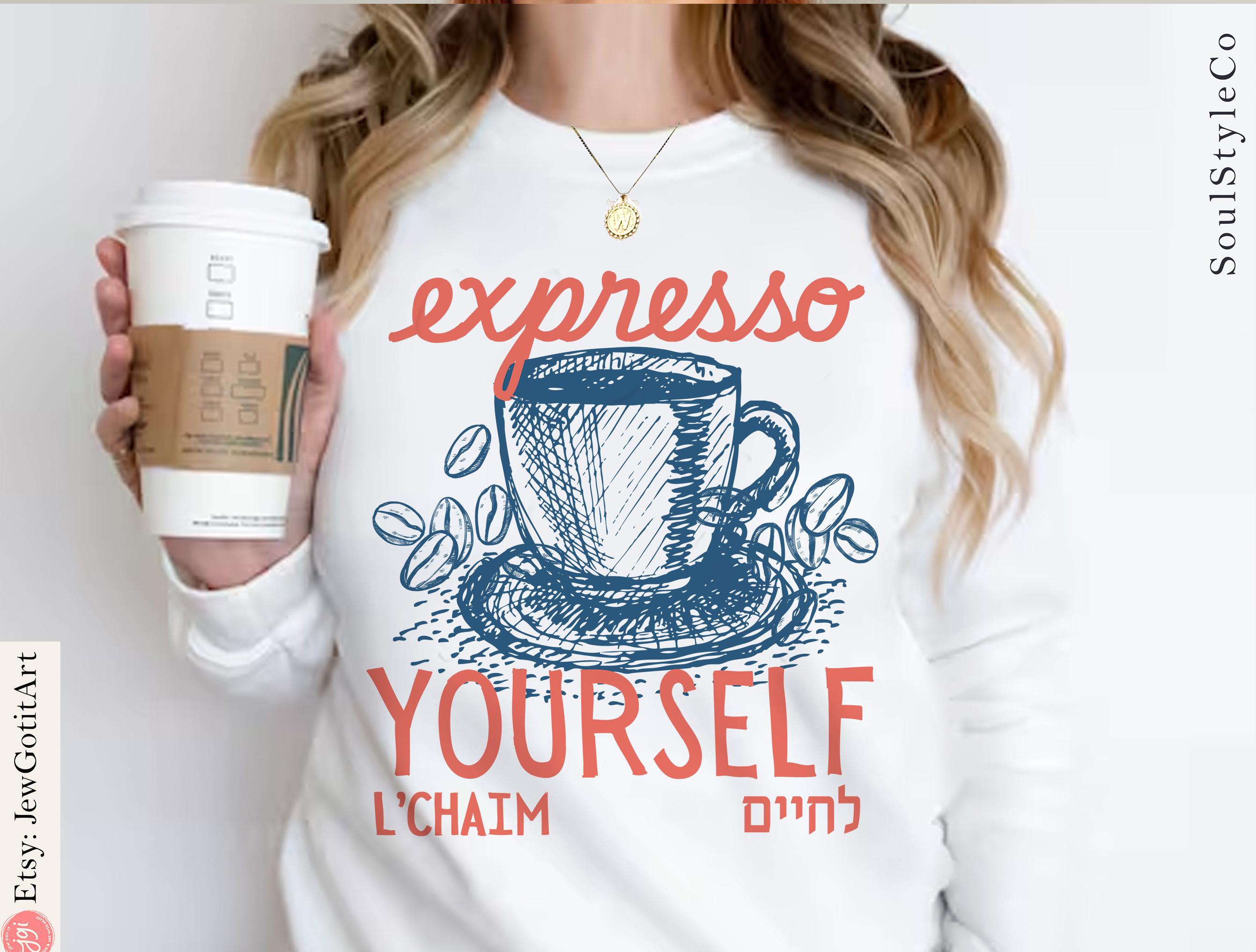 Coffee Espresso Hoodie Sweatshirt T-Shirt L'Chaim Zionist Shirt Israeli Artist Jewish Gift Apparel coffee lover Sweater Am Yisrael Chai