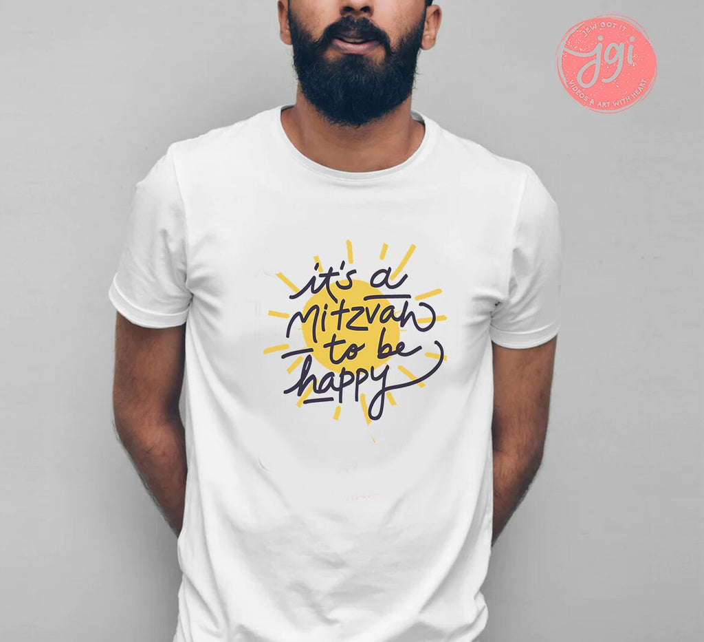 Happy Shirt, It's a mitzvah to be happy, jewish gift, jewish shirt, shirt, tshirt, , Art, Jewish, sun shirt, gift for women, gift for men,