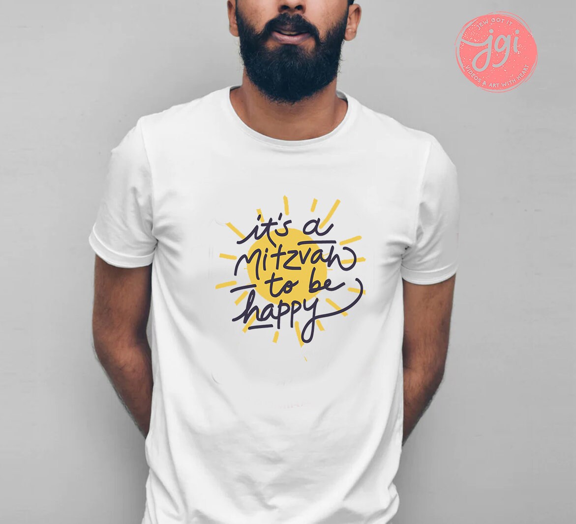 Happy Shirt, It's a mitzvah to be happy, jewish gift, jewish shirt, shirt, tshirt, , Art, Jewish, sun shirt, gift for women, gift for men,