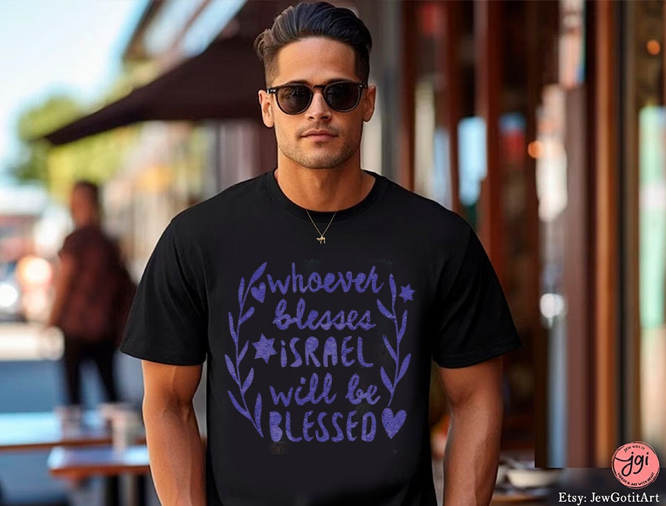 Bless Israel and you will be Blessed TShirt graphic shirt israel art jewish gift Israeli Pride Proud Jew Israeli Am Yisrael Chai Jewish Star